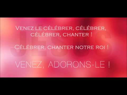 Venez le célébrer