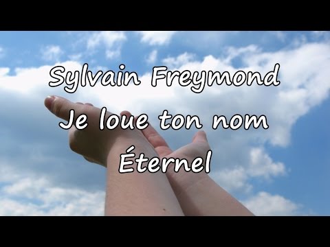 Je loue ton nom